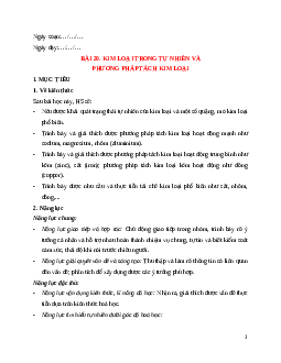 Giáo án Bài 20 Hóa học 12 Kết nối tri thức: Kim loại trong tự nhiên và phương pháp tách kim loại