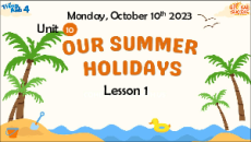 Giáo án Powerpoint Unit 10: Our summer holidays Tiếng Anh lớp 4 Global success