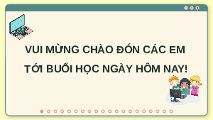 Giáo án Powerpoint Bài 14: Cấu trúc lặp Tin học 8 Chân trời sáng tạo