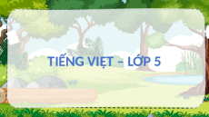 Giáo án Powerpoint Luyện từ và câu: Câu đơn và câu ghép Tiếng Việt lớp 5 Cánh diều