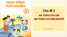 Giáo án Powerpoint Tuần 7 HĐTN lớp 5 Chân trời sáng tạo (Bản 1)