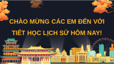 Giáo án Powerpoint Bài 7 Lịch sử 7 Chân trời sáng tạo: Các thành tựu văn hóa chủ yếu của Trung Quốc từ thế kỉ VII đến giữa thế kỉ XIX