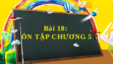 Giáo án Powerpoint Bài 18 Hóa học 10 Kết nối tri thức: Ôn tập chương 5