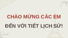 Giáo án Powerpoint Bài 10 Lịch sử 8 Chân trời sáng tạo: Công xã Pa-ri