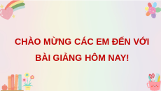 Giáo án Powerpoint Tuần 28 Hoạt động trải nghiệm lớp 4 Chân trời sáng tạo