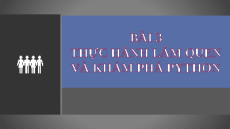 Giáo án PowerPoint Chủ đề F Bài 3 Tin học 10 cánh diều: Thực hành làm quen và khám phá Python