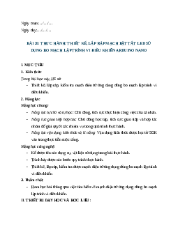 Giáo án Bài 26: Thực hành: Thiết kế, lắp ráp mạch bật tắt LED sử dụng mạng bo mạch lập trình vi điều khiển ARDUINO NANO (2024) Công nghệ Điện - Điện tử 12 Cánh diều