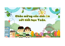 Giáo án Powerpoint Ôn tập về số và phép tính trong phạm vi 100 000 Toán lớp 3 Cánh diều