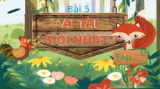 Giáo án Powerpoint Đọc: Ai tài giỏi nhất? (trang 96, 97) Tiếng việt lớp 4 Chân trời sáng tạo