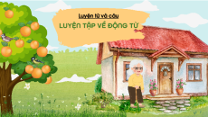 Giáo án Powerpoint Luyện từ và câu: Luyện tập về động từ Tiếng việt lớp 4 Cánh diều