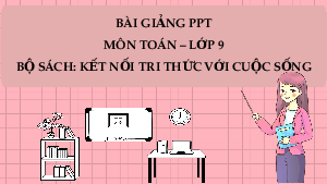 Giáo án Powerpoint Vị trí tương đối của hai đường tròn Toán 9 Kết nối tri thức