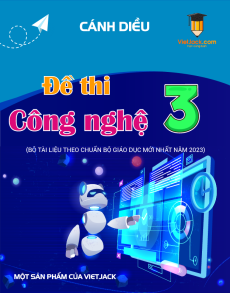 8 Đề thi Công nghệ lớp 3 Cánh diều có lời giải