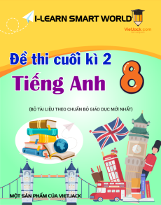 Bộ 8 đề thi cuối kì 2 Tiếng Anh 8 ilearn smart world có đáp án
