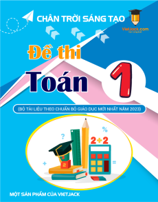 40 Đề thi Toán lớp 1 Chân trời sáng tạo có lời giải