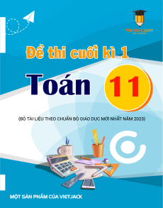 30 đề thi Toán 11 Cuối kì 1 có lời giải (sách mới)