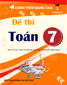 55 Đề thi Toán 7 Chân trời sáng tạo có lời giải