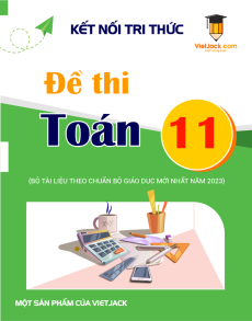 30 Đề thi Toán 11 Kết nối tri thức có lời giải