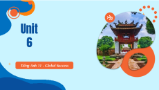 Giáo án Powerpoint Unit 6 Tiếng Anh 11 Global success