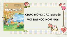 Giáo án Powerpoint Viết: Lập dàn ý cho báo cáo thảo luận nhóm (trang 33) Tiếng việt lớp 4 Kết nối tri thức