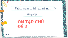 Giáo án Powerpoint Ôn tập chủ đề 2 Tiếng việt lớp 1 Kết nối tri thức