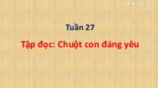 Giáo án Powerpoint Tuần 27 Tiếng việt lớp 1 Cánh diều