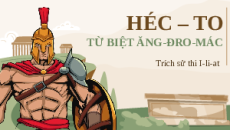 Giáo án Powerpoint Héc-to từ biệt Ăng-đrô-mác Ngữ văn 10 Kết nối tri thức