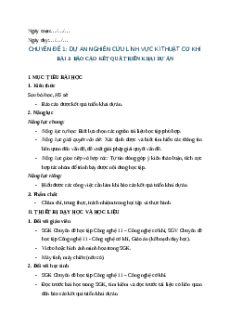 Giáo án chuyên đề Bài 3: Báo cáo kết quả triển khai dự án Công nghệ cơ khí 11 Kết nối tri thức
