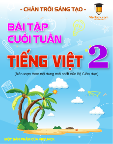 Bài tập cuối tuần Tiếng việt lớp 2 Chân trời sáng tạo (cả năm) có lời giải