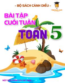 Bài tập cuối tuần Toán lớp 5 Cánh diều (Cả năm)
