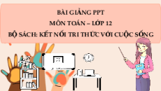 Giáo án Powerpoint Khoảng biến thiên và khoảng tứ phân vị Toán 12 Kết nối tri thức