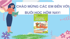 Giáo án Powerpoint Tuần 13 HĐTN lớp 4 Kết nối tri thức