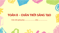 Giáo án powerpoint Diện tích xung quanh và thể tích của hình chóp tam giác đều, hình chóp tứ giác đều Toán 8 Chân trời sáng tạo