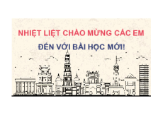 Giáo án Powerpoint Bài 7 Lịch sử 8 Cánh diều: Phong trào Tây Sơn thế kỉ XVIII