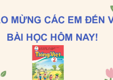 Giáo án Powerpoint Bài 18: Ôn tập cuối học kì 1 Tiếng việt lớp 2 Cánh diều