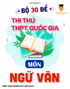 Bộ 30 đề thi tốt nghiệp THPT Ngữ Văn năm 2023 - sách Megabook