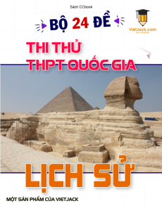 Bộ 24 đề thi tốt nghiệp THPT Lịch sử năm 2023 - sách CCbook