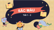 Giáo án Powerpoint Bài 7: Sắc màu Tiếng việt lớp 4 Chân trời sáng tạo