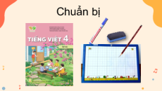 Giáo án Powerpoint Bài 2: Vệt phấn trên mặt bàn Tiếng việt lớp 4 Kết nối tri thức