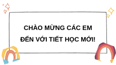 Giáo án Powerpoint Luyện từ và câu: Luyện tập về danh từ, động từ, tính từ Tiếng việt lớp 4 Chân trời sáng tạo (Phiên bản 2)