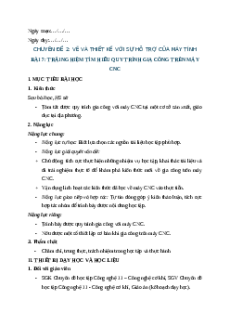 Giáo án chuyên đề Bài 7: Trải nghiệm tìm hiểu quy trình gia công trên máy CNC Công nghệ cơ khí 11 Kết nối tri thức