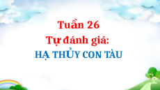 Giáo án Powerpoint Tự đánh giá: Hạ thuỷ con tàu Tiếng Việt lớp 5 Cánh diều