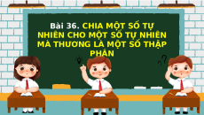 Giáo án Powerpoint Chia một số tự nhiên cho một số tự nhiên mà thương là một số thập phân Toán lớp 5 Chân trời sáng tạo