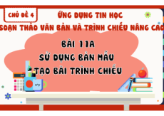 Giáo án Powerpoint Bài 11A Tin học 8 Kết nối tri thức: Sử dụng bản mẫu tạo bài trình chiếu