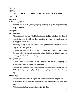 Giáo án Bài 12 Sinh học 12 Cánh diều: Thành tựu chọn, tạo giống bằng lai hữu tính