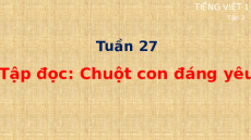 Giáo án Powerpoint Tập đọc: Chuột con đáng yêu Tiếng việt lớp 1 Cánh diều