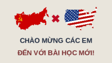 Giáo án Powerpoint Bài 3 Lịch sử 12 Kết nối tri thức: Trật tự thế giới sau Chiến tranh lạnh