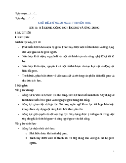 Giáo án Bài 11 Sinh học 12 Cánh diều: Hệ gene, công nghệ gene và ứng dụng