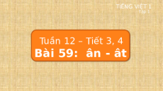 Giáo án Powerpoint Bài 59: ân, ât Tiếng việt lớp 1 Cánh diều