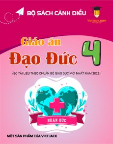 Giáo án Đạo đức lớp 4 Cánh diều (mới nhất) | Giáo án Đạo đức lớp 4 mới, chuẩn nhất