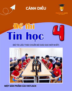 16 Đề thi Tin học lớp 4 Cánh diều có lời giải